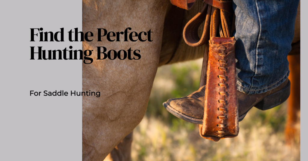 The Top 8 Best Hunting Boots for Saddle Hunting in 2024