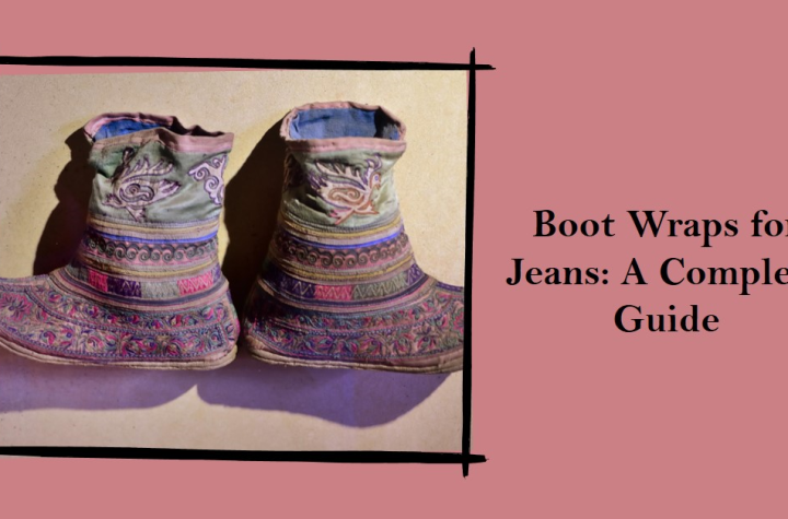 The Complete Guide to Boot Wraps for Jeans